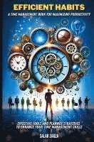 Salar Zarza - Efficient Habits: A Time Management Book for Maximizing Productivity, Häftad