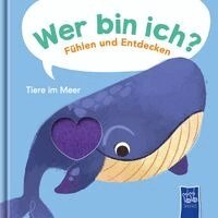 Wer bin ich? Fühlen und Entdecken - Tiere im Meer, Kartonnage