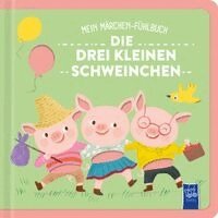 Mein Märchen-Fühlbuch - Die drei kleinen Schweinchen, Kartonnage
