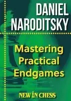 Daniel Naroditsky - Mastering Practical Endgames, Häftad. Tillgänglighet: Lägg i varukorg