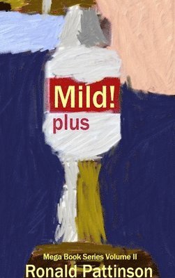 Ronald Pattinson - Mild! plus, Inbunden. Tillgänglighet: Lägg i varukorg