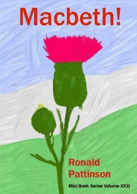 Ronald Pattinson - Macbeth!, Häftad. Tillgänglighet: Lägg i varukorg