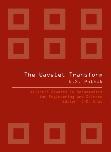 Ram Shankar Pathak - THE WAVELET TRANSFORM, E-bok