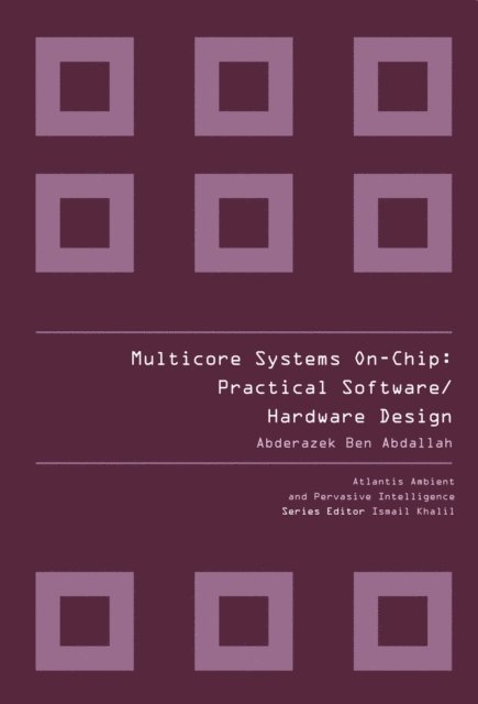 Ben Abadallah Abderazek - MULTICORE SYSTEMS ON-CHIP, E-bok. Tillgänglighet: Lägg i varukorg