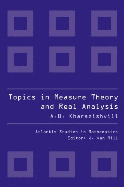 Alexander Kharazishvili - TOPICS IN MEASURE THEORY AND REAL ANALYSIS, E-bok