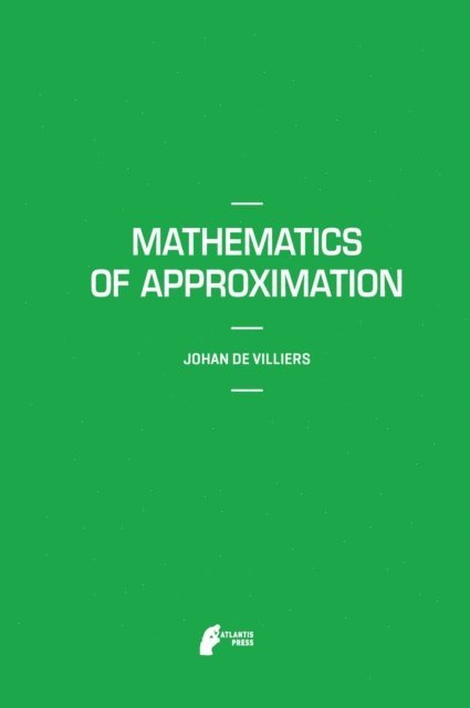 Johan De Villiers - Mathematics of Approximation, E-bok
