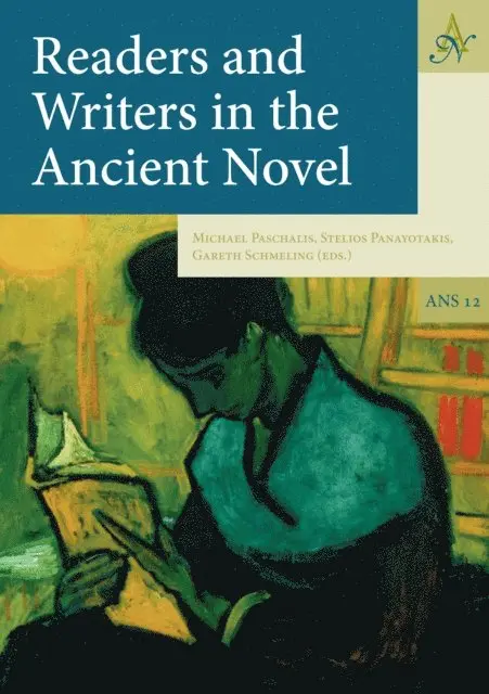 Schmeling Gareth Schmeling, Panayotakis Stelios Panayotakis, Paschalis Michael Paschalis - Readers and Writers in the Ancient Novel, E-bok. Tillgänglighet: Lägg i varukorg