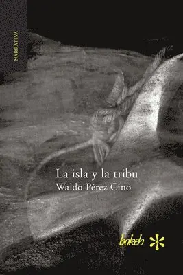 Waldo Pérez Cino - isla y la tribu, Häftad. Tillgänglighet: Lägg i varukorg