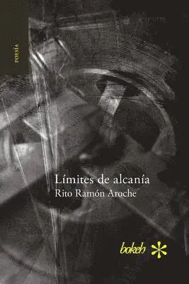 Rito Ramón Aroche - Límites de alcanía, Häftad. Tillgänglighet: Lägg i varukorg