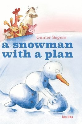 Gunter Segers - snowman with a plan, Inbunden