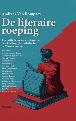 Andreas Van Rompaey - De Literaire Roeping, Inbunden