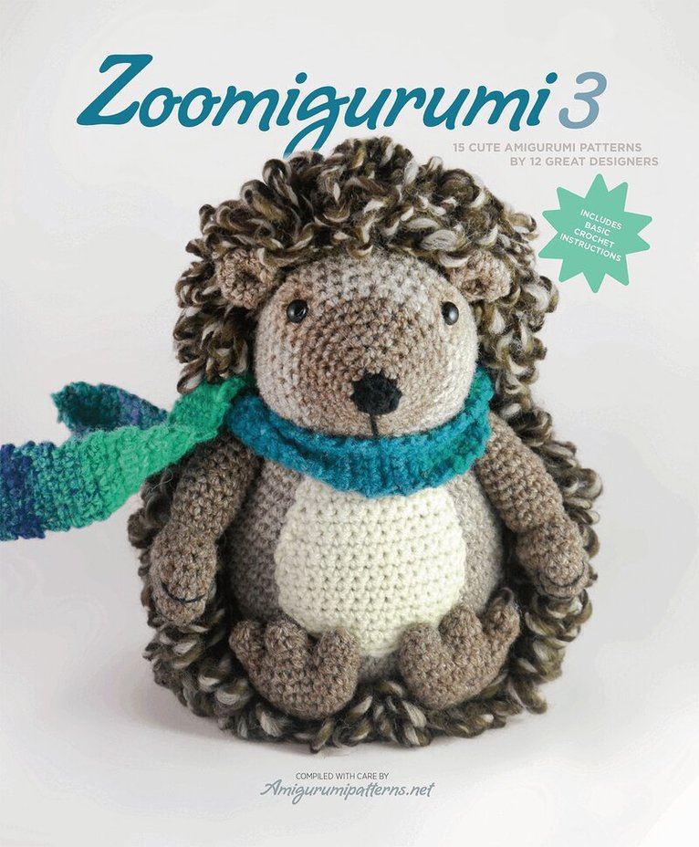 Amigurumipatterns.net, Joke Vermeiren - Zoomigurumi 3: 15 cute amigurumi patterns by 12 great designers, Häftad
