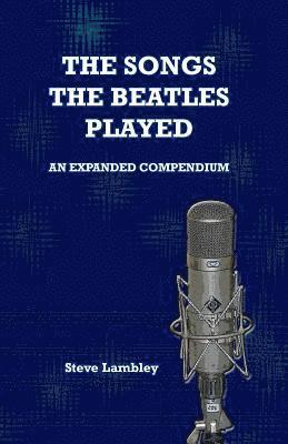 Steve Lambley - Songs the Beatles Played, Häftad