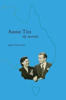 Agatha Melman-Petit - Aussie Ties, Häftad