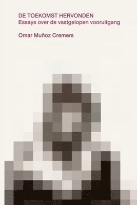Omar Muñoz Cremers - De Toekomst Hervonden, Häftad