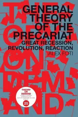 Alex Foti - General Theory of the Precariat, Häftad. Tillgänglighet: Lägg i varukorg