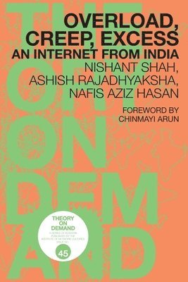 Nishant Shah, Ashish Rajadhyaksha, Nafis Hasan - Overload, Creep, Excess, Häftad