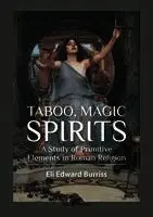 Eli Edward Burriss - Taboo, Magic, Spirits, Häftad. Tillgänglighet: Lägg i varukorg