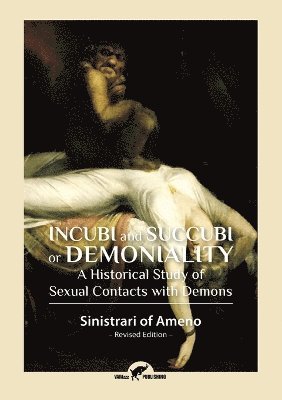 Sinistrari Of Ameno - Incubi and Succubi or Demoniality, Häftad