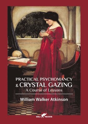 Practical Psychomancy & Crystal Gazing