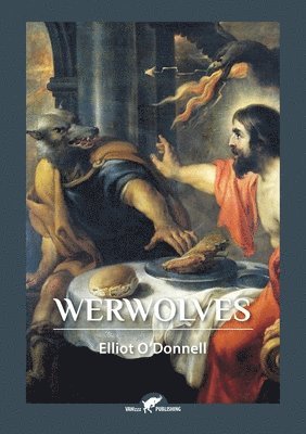 Elliot O'Donnell - Werwolves, Häftad