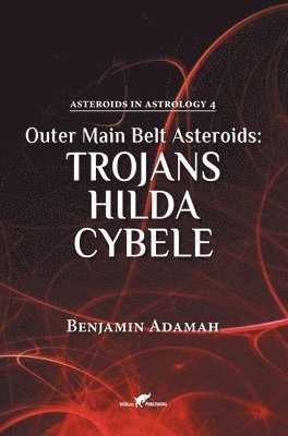 Benjamin Adamah - Outer Main Belt Asteroids - Trojans, Hilda, Cybele, Inbunden. Tillgänglighet: Lägg i varukorg
