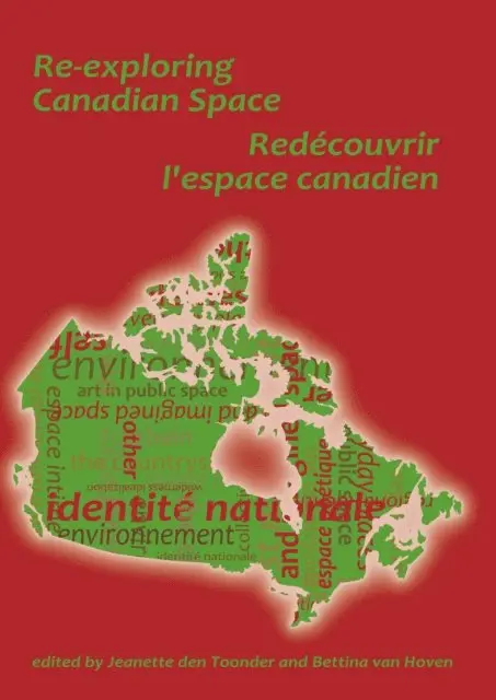 van Hoven Bettina van Hoven, den Toonder Jeanette den Toonder - Re-exploring Canadian Space. Redecouvrir L'Espace canadien, E-bok. Tillgänglighet: Lägg i varukorg