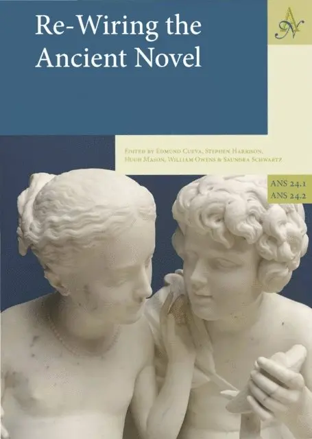 Schwartz Saundra Schwartz, Owens William Owens, Mason Hugh Mason, Harrison Stephen Harrison, Cueva Edmund Cueva - Re-Wiring The Ancient Novel, 2 Volume set, E-bok. Tillgänglighet: Lägg i varukorg