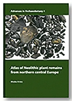 Wiebke Kirleis - Atlas of Neolithic plant remains from northern central Europe, Inbunden. Tillgänglighet: Tillfälligt slut