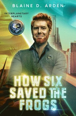 Blaine D Arden - How Six Saved the Frogs, Häftad