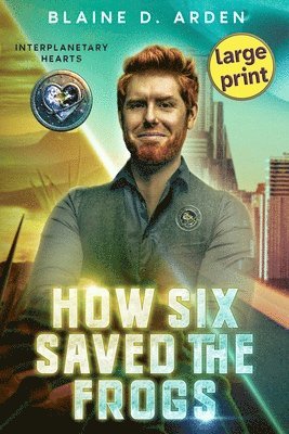 Blaine D Arden - How Six Saved the Frogs, Häftad
