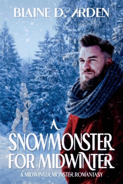 Blaine D. Arden - Snowmonster for Midwinter, E-bok