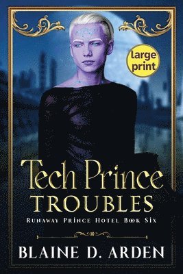 Blaine D Arden - Tech Prince Troubles, Häftad