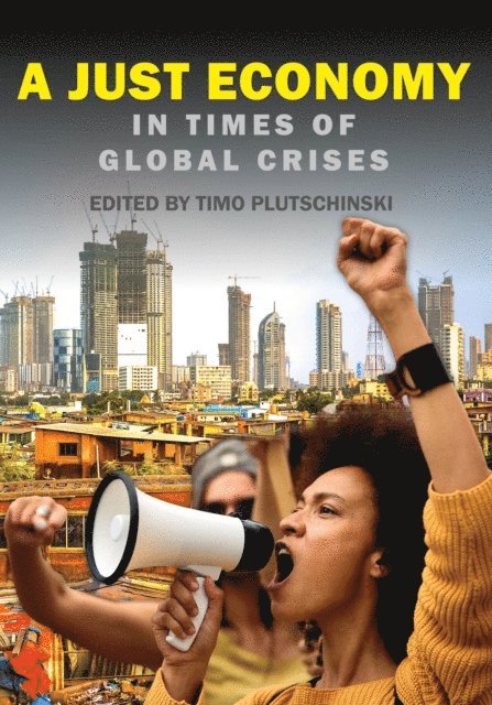 Timo Plutschinski - Just Economy in Times of Global Crisis, E-bok