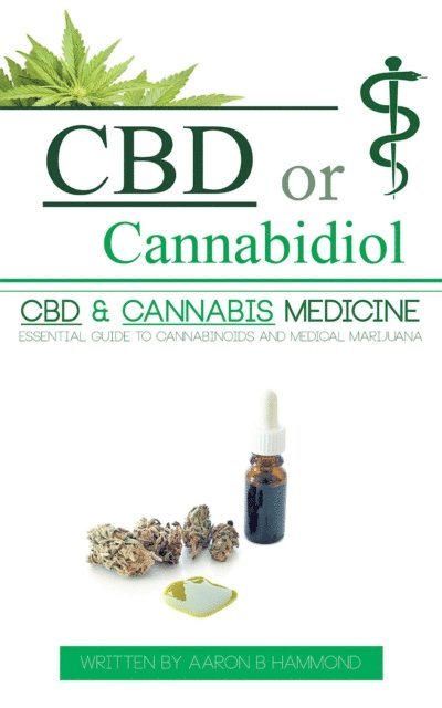 Aaron Hammond - CBD or Cannabidiol, E-bok