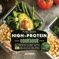 Plant-Based High-Protein Cookbook