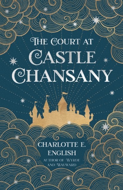 Charlotte E. English - Court at Castle Chansany, E-bok