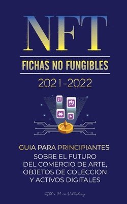 Stellar Moon Publishing - NFT (Fichas No Fungibles) 2021-2022, Häftad