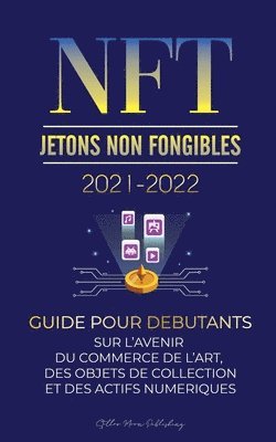 Stellar Moon Publishing - NFT (Jetons Non Fongibles) 2021-2022, Häftad