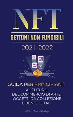 Stellar Moon Publishing - NFT (Gettoni Non Fungibili) 2021-2022, Häftad