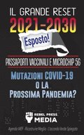 Grande Reset 2021-2030 Esposto!