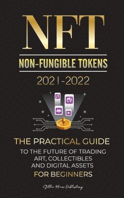 Stellar Moon Publishing - NFT (Non-Fungible Tokens) 2021-2022, Häftad
