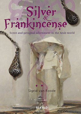 Sigrid van Roode - Silver and Frankincense, Häftad