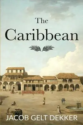 Jacob Gelt Dekker - Caribbean, Häftad. Tillgänglighet: Lägg i varukorg