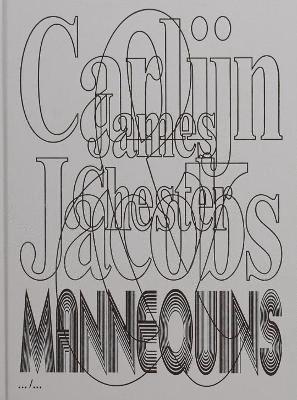 Carlijn Jacobs, James Chester - Mannequins, Inbunden