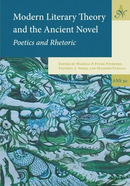 Nimis Stephen A. Nimis, Fusillo Massimo Fusillo, Futre Pinheiro Marilia Futre Pinheiro - Modern Literary Theory and the Ancient Novel, E-bok. Tillgänglighet: Lägg i varukorg