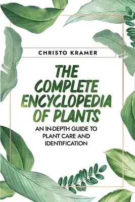 Christo Kramer - Complete Encyclopedia of Plants, Häftad. Tillgänglighet: Lägg i varukorg