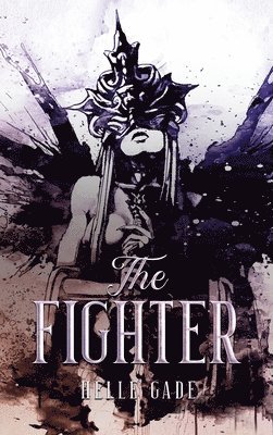 Helle Gade - Fighter, Inbunden