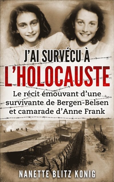 Nanette Blitz Konig - J'ai survécu à l'Holocauste, E-bok