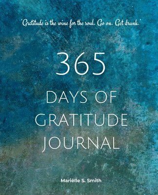 Mariëlle S Smith - 365 Days of Gratitude, Häftad. Tillgänglighet: Lägg i varukorg